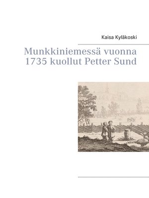 cover image of Munkkiniemessä vuonna 1735 kuollut Petter Sund